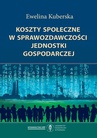 ebook Koszty społeczne w sprawozdawczości jednostki gospodarczej - Ewelina Kuberska