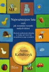 ebook Najważniejsze lata czyli jak rozumieć rysunki małych dzieci - Anna Kalbarczyk