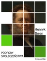 ebook Podpory Społeczeństwa - Henryk Ibsen