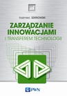 ebook Zarządzanie innowacjami i transferem technologii - Kazimierz Szatkowski