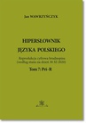 ebook Hipersłownik języka Polskiego Tom 7: Pri–R - Jan Wawrzyńczyk