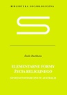 ebook Elementarne formy życia religijnego. System totemiczny w Australii - Emile Durkheim