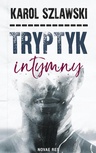 ebook Tryptyk intymny - Karol Szlawski