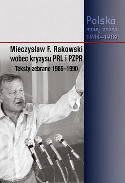 ebook Mieczysław F. Rakowski wobec kryzysu PRL i PZPR. Teksty zebrane 1985-1990