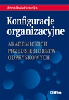 ebook Konfiguracje organizacyjne akademickich przedsiębiorstw odpryskowych - Anna Kwiotkowska