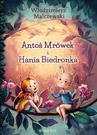 ebook Antoś Mrówek i Hania Biedronka - Włodzimierz Malczewski