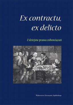 ebook Ex contractu, ex delitio. Z dziejów prawa zobowiązań