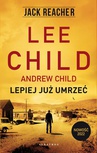 ebook Lepiej już umrzeć - Lee Child,Andrew Child