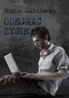ebook Odegrać życie - Bogna Gliniecka