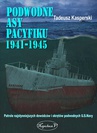 ebook Podwodne asy Pacyfiku 1941-1945. Patrole najsłynniejszych dowódców okrętów podwodnych U.S. Navy - Tadeusz Kasperski