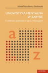 ebook Lingwistyka mentalna w zarysie. O zdolności językowej w ujęciu integrującym - Jolanta Mazurkiewicz-Sokołowska