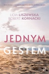 ebook Jednym gestem - Lidia Liszewska,Robert Kornacki