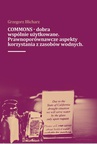 ebook COMMONS - dobra wspólnie użytkowane. Prawnoporównawcze aspekty korzystana z zasobów wodnych - Grzegorz Blicharz