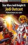 ebook Star Wars Jedi Knight II: Jedi Outcast - poradnik do gry - Piotr "Zodiac" Szczerbowski