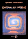 ebook Ezoteryka na sprzedaż - Agnieszka Kowalczewska