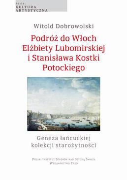 ebook Podróż do Włoch Elżbiety Lubomirskiej i Stanisława Kostki Potockiego