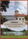 ebook Podróże - Polska Serock - miasto królewskie nad Narwią - Wojciech Biedroń