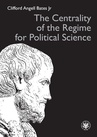 ebook The Centrality of the Regime for Political Science - Clifford Angell Bates Jr