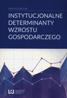 ebook Instytucjonalne determinanty wzrostu gospodarczego - Andrzej Kacprzyk