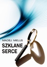 ebook Szklane serce - Maciej Mielus