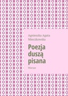 ebook Poezja duszą pisana - Agnieszka Mieczkowska