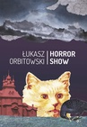 ebook Horror show - Łukasz Orbitowski