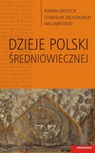 ebook Dzieje Polski średniowiecznej - Jan Dąbrowski,Roman Grodecki,Stanisław Zachorowski