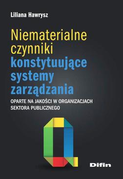 ebook Niematerialne czynniki konstytuujące systemy zarządzania oparte na jakości w organizacjach sektora publicznego