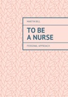 ebook To be a Nurse - Martin Bill