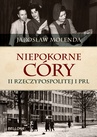 ebook Niepokorne córy II Rzeczypospolitej i PRL - Jarosław Molenda