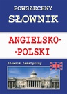 ebook Powszechny słownik angielsko-polski. Słownik tematyczny - Justyna Nojszewska,Anna Strzeszewska