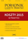 ebook Koszty 2015 w praktyce-Poradnik Gazety Prawnej 1/15 - Opracowanie zbiorowe,Infor Pl