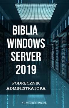 ebook Biblia Windows Server 2019. Podręcznik Administratora