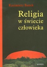 ebook Religia w świecie człowieka - Kazimierz Banek
