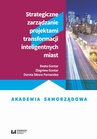 ebook Strategiczne zarządzanie projektami transformacji inteligentnych miast - Dorota Sikora-Fernandez,Zbigniew Gontar,Beata Gontar,