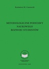 ebook Metodologiczne podstawy naukowego rozwoju studentów - Kazimierz M. Czarnecki