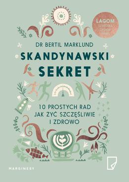 ebook Skandynawski sekret. 10 prostych rad, jak żyć szczęśliwie i zdrowo