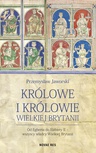 ebook Królowe i królowie Wielkiej Brytanii - Przemysław Jaworski