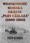 ebook Wojskowość morska okresu pary i żelaza, 1860-1905 - Piotr Olender