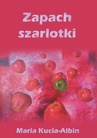 ebook Zapach szarlotki - Maria Kucia-Albin