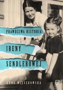 ebook Prawdziwa historia Ireny Sendlerowej