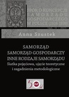 ebook Samorząd - Samorząd gospodarczy - Inne rodzaje samorządu - Anna Szustek