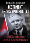 ebook Testament I Rzeczypospolitej. Kulisy śmierci Lecha Kaczyńskiego - Tomasz Sakiewicz