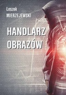 ebook Handlarz obrazów - Leszek Mierzejewski