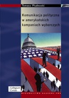 ebook Komunikacja polityczna w amerykańskich kampaniach wyborczych -  Płudowski