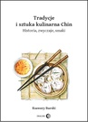 ebook Tradycje i sztuka kulinarna Chin - Ksawery Burski