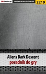 ebook Aliens Dark Descent. Poradnik do gry - Jacek "Stranger" Hałas