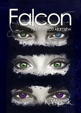 ebook Falcon Na ścieżce kłamstw Tom 1