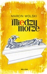 ebook Międzymorze (edycja specjalna) - Marcin Wolski