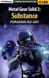 ebook Metal Gear Solid 2: Substance - poradnik do gry - Marcin "Cisek" Cisowski